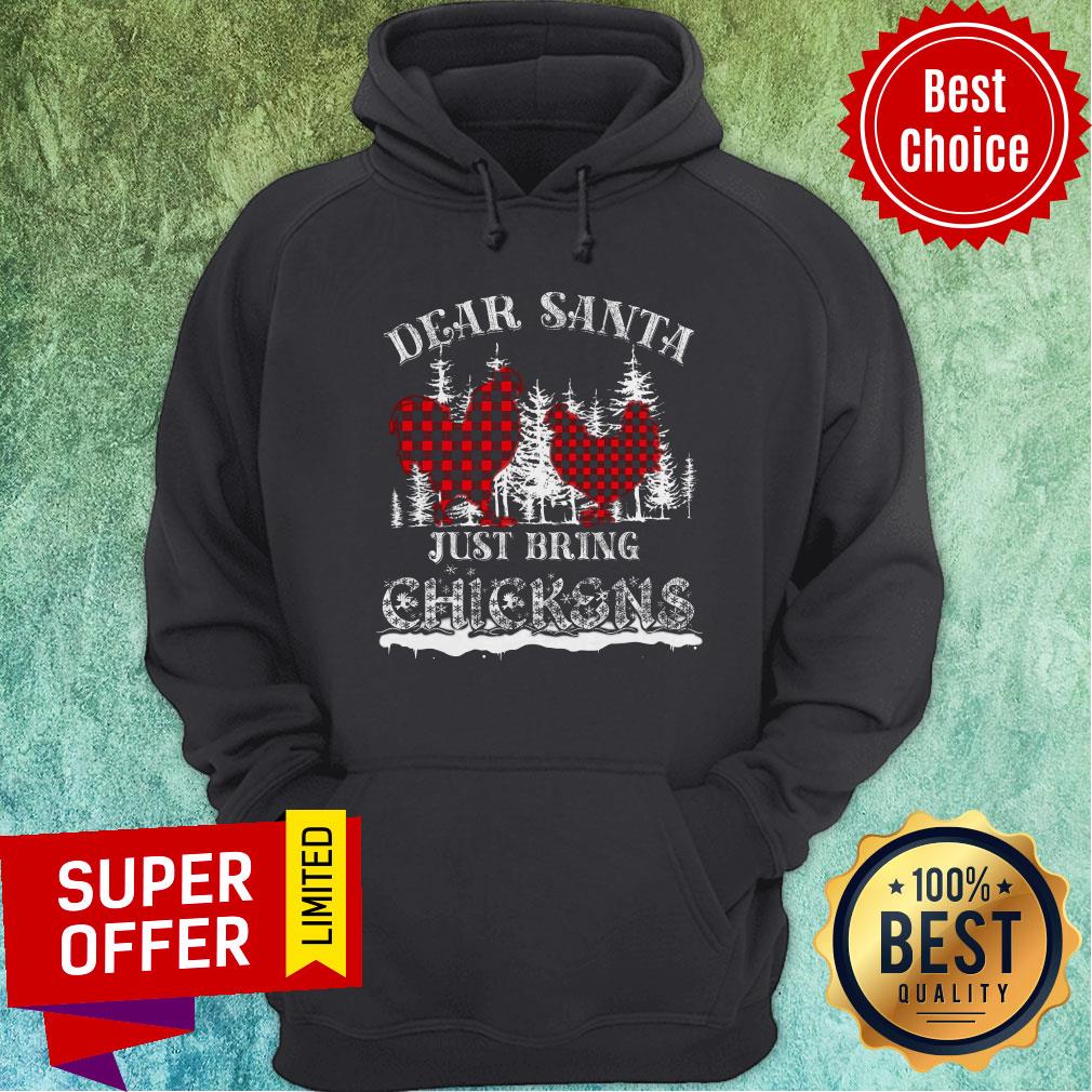 Top Dear Santa Just Bring Chickens Shirt