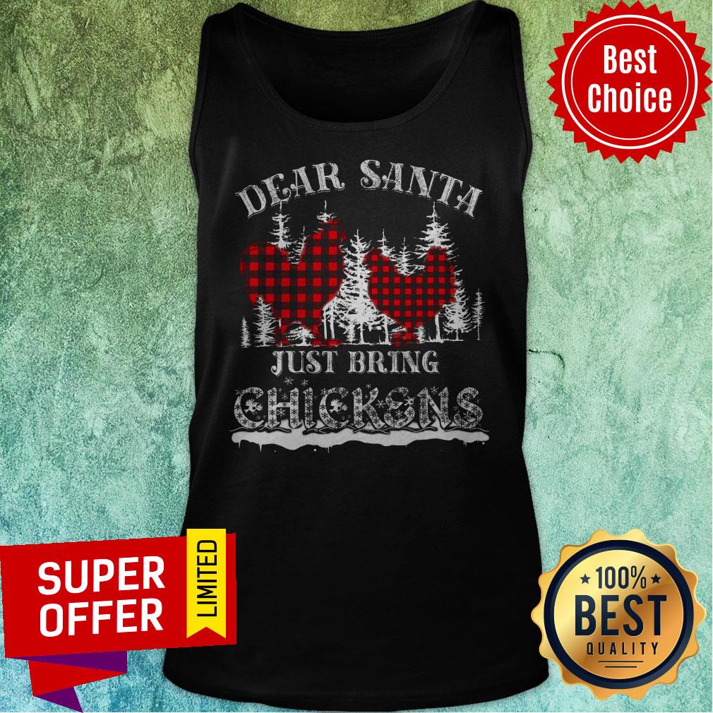 Top Dear Santa Just Bring Chickens Shirt