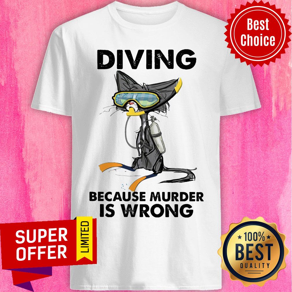 Top Diving Cat Because Murder Is Wrong Shirt
