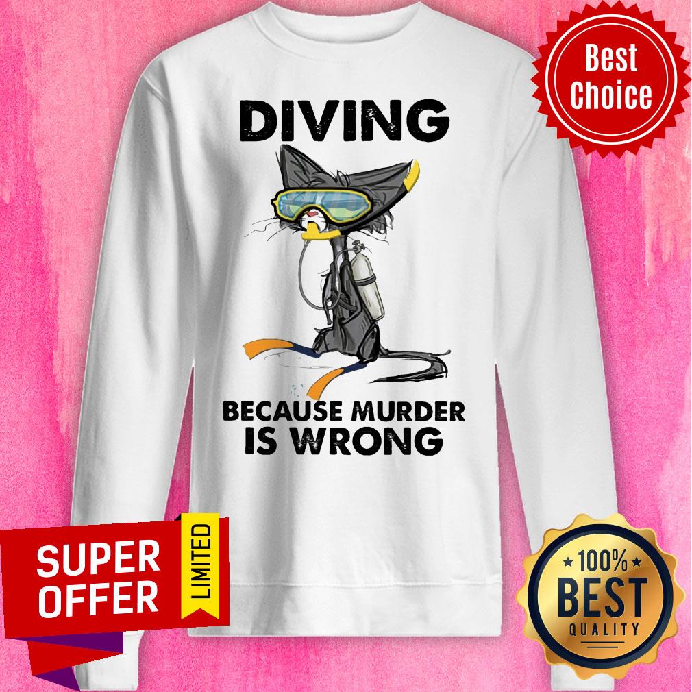 Top Diving Cat Because Murder Is Wrong Shirt