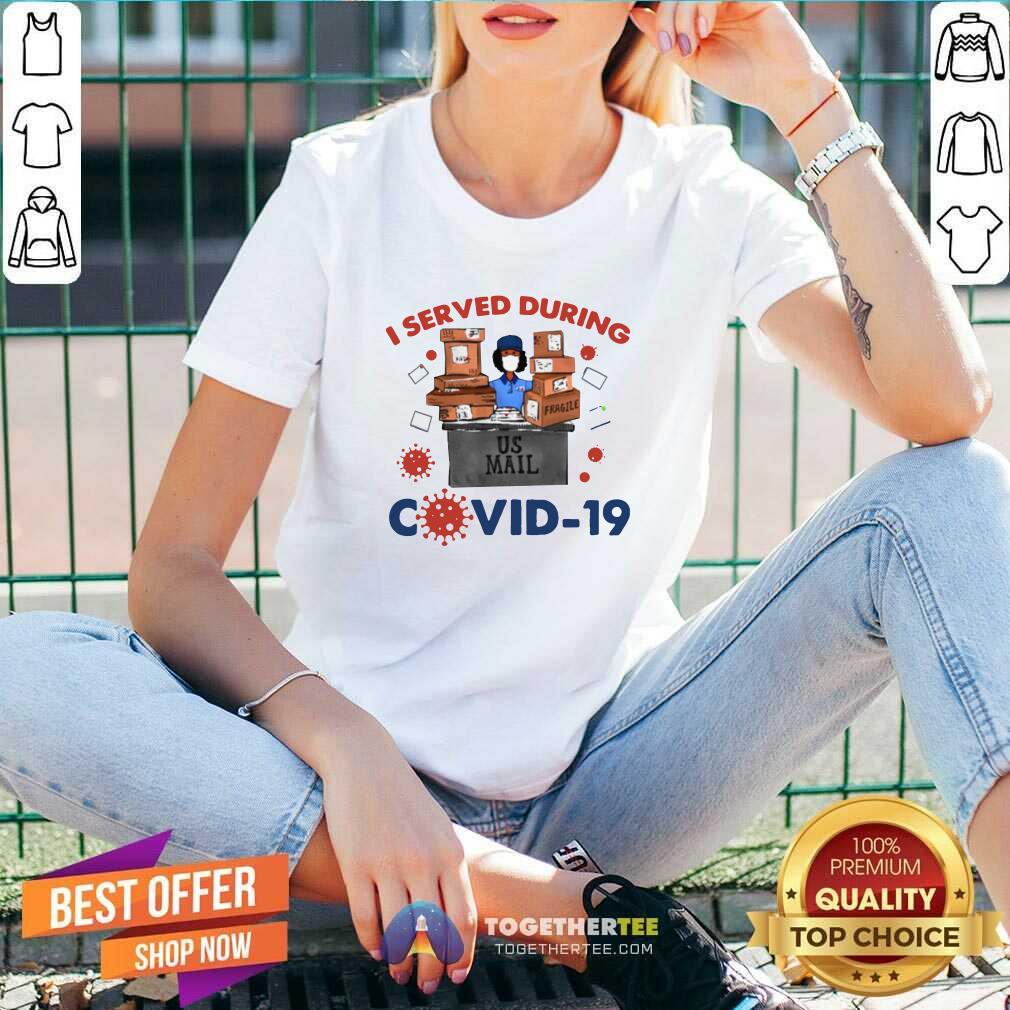 Top I Served During Covid 19 Shirt