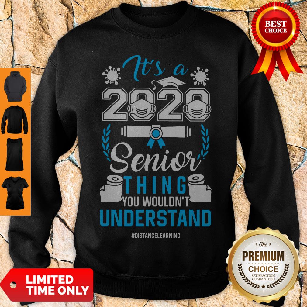 Top It's A 2020 Senior Thing You Wouldnt Understand Shirt