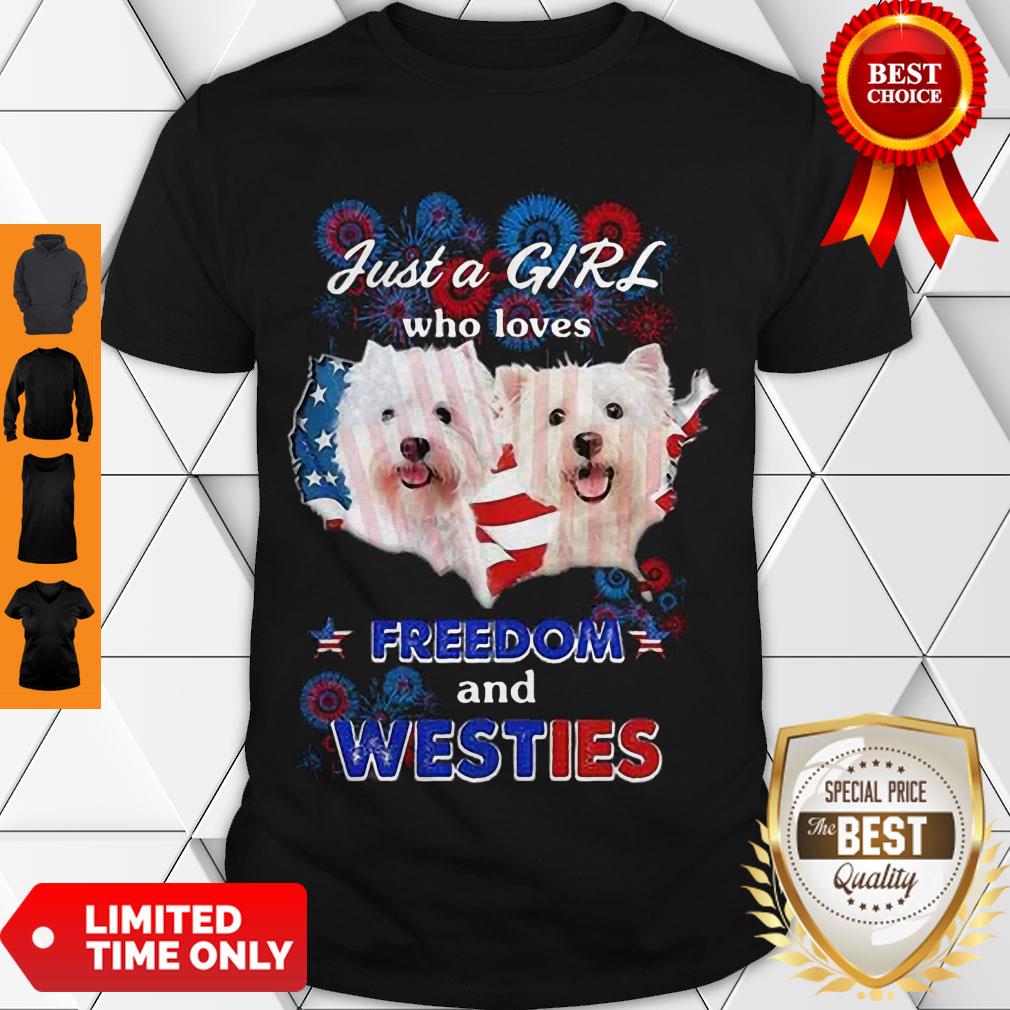 Top Just A Girl Who Loves Freedom And Westies American Flag Shirt