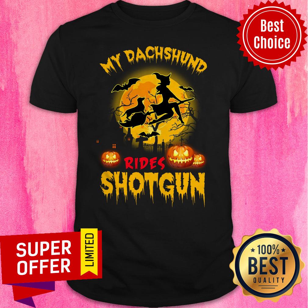 Top My Dachshund Rides Shotgun Scary Halloween Shirt
