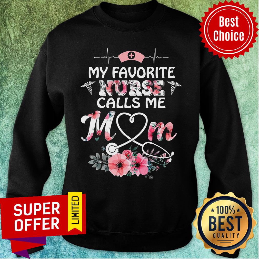 Top My Favorite Nurse Calls Me Mom Shirt