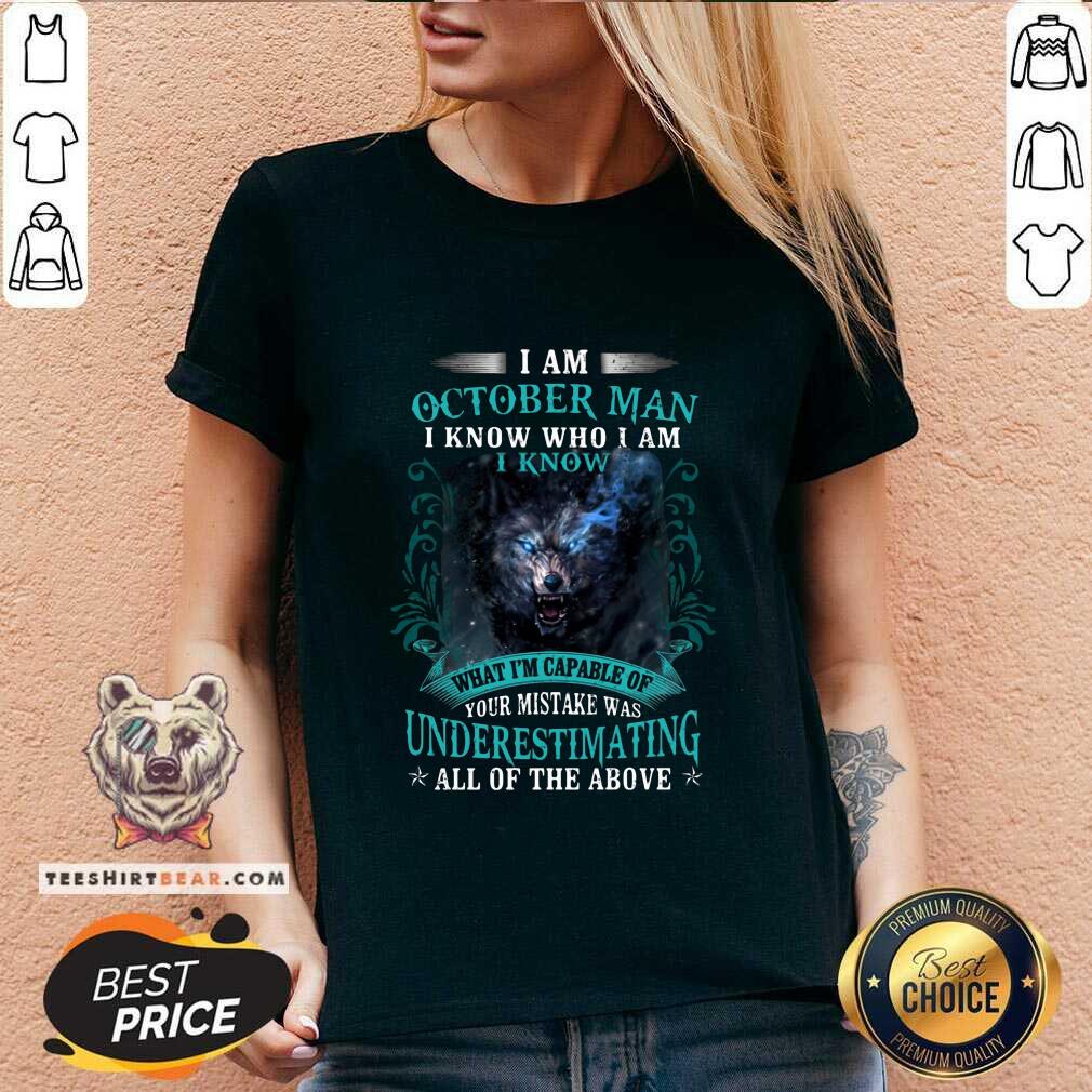 Top October Man Capable Of Your Mistake Wolf Shirt