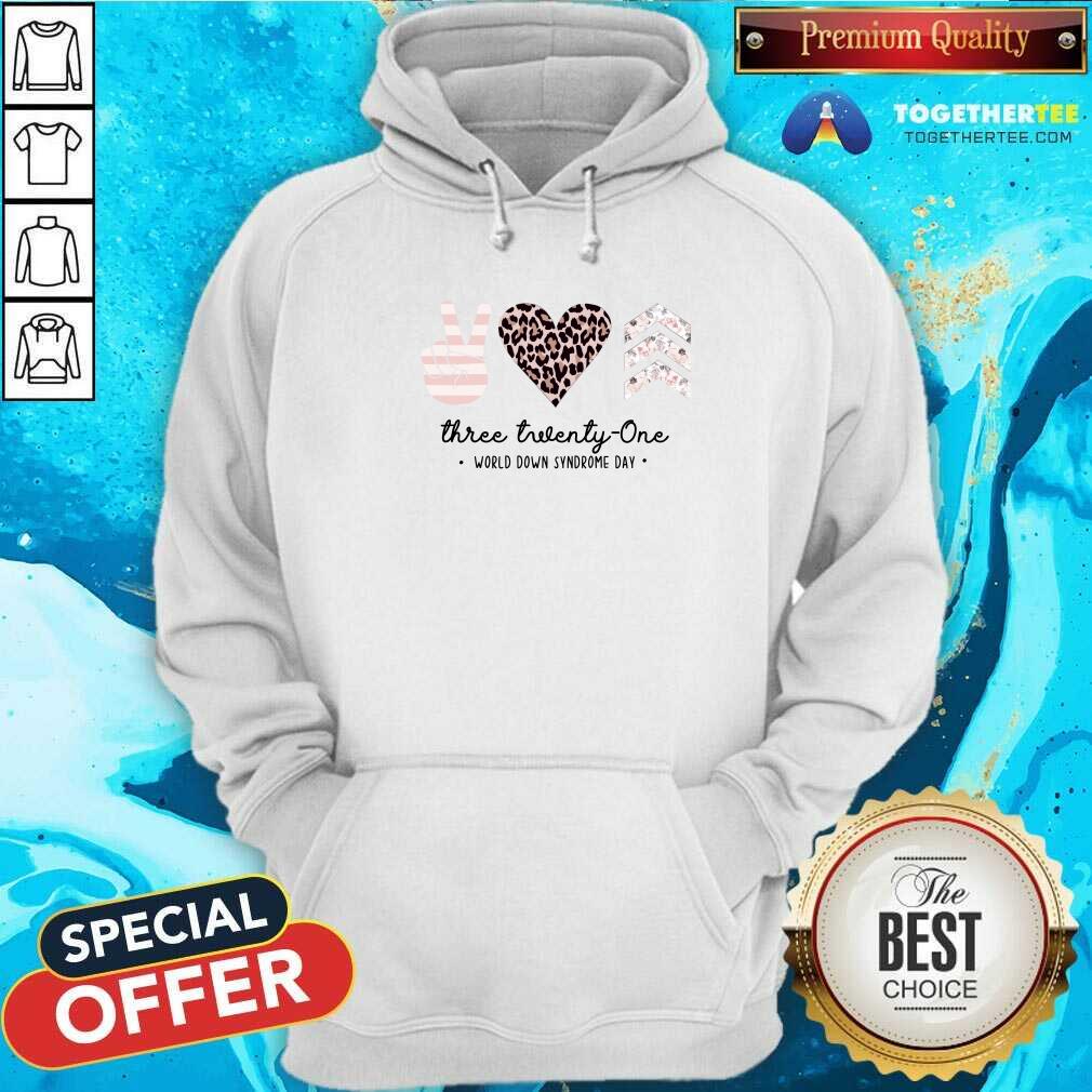 Top Peace Love Three Twenty One World Down Syndrome Day Shirt