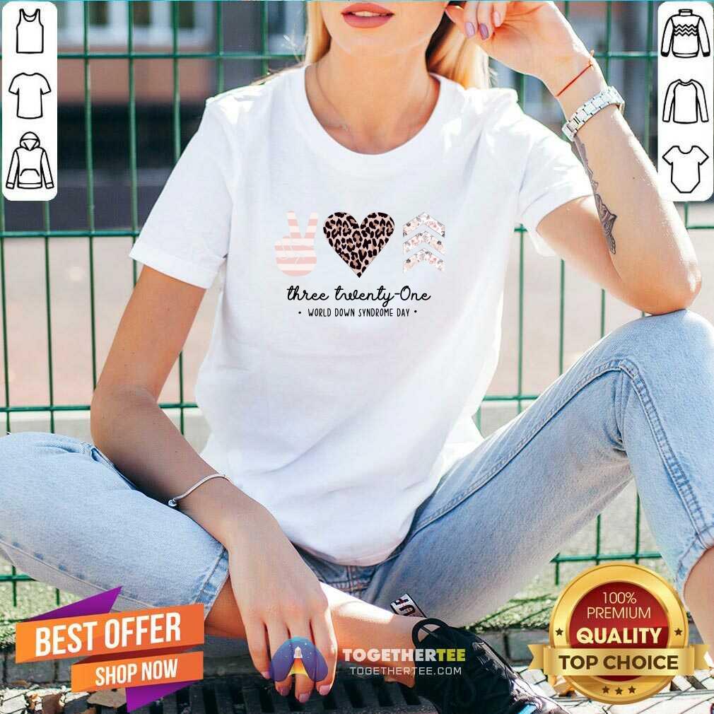 Top Peace Love Three Twenty One World Down Syndrome Day Shirt