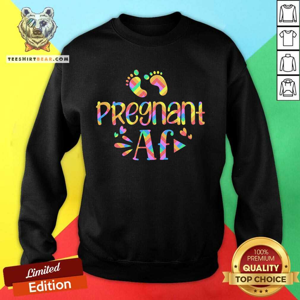 Top Pregnant AF Best Pregnant Mother Expecting Baby Present Gift Idea T-Shirt