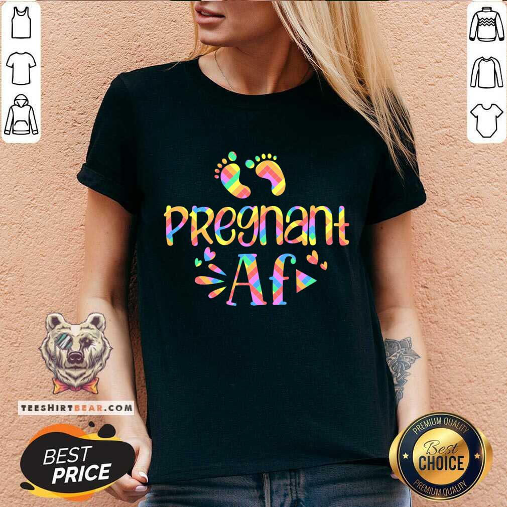 Top Pregnant AF Best Pregnant Mother Expecting Baby Present Gift Idea T-Shirt