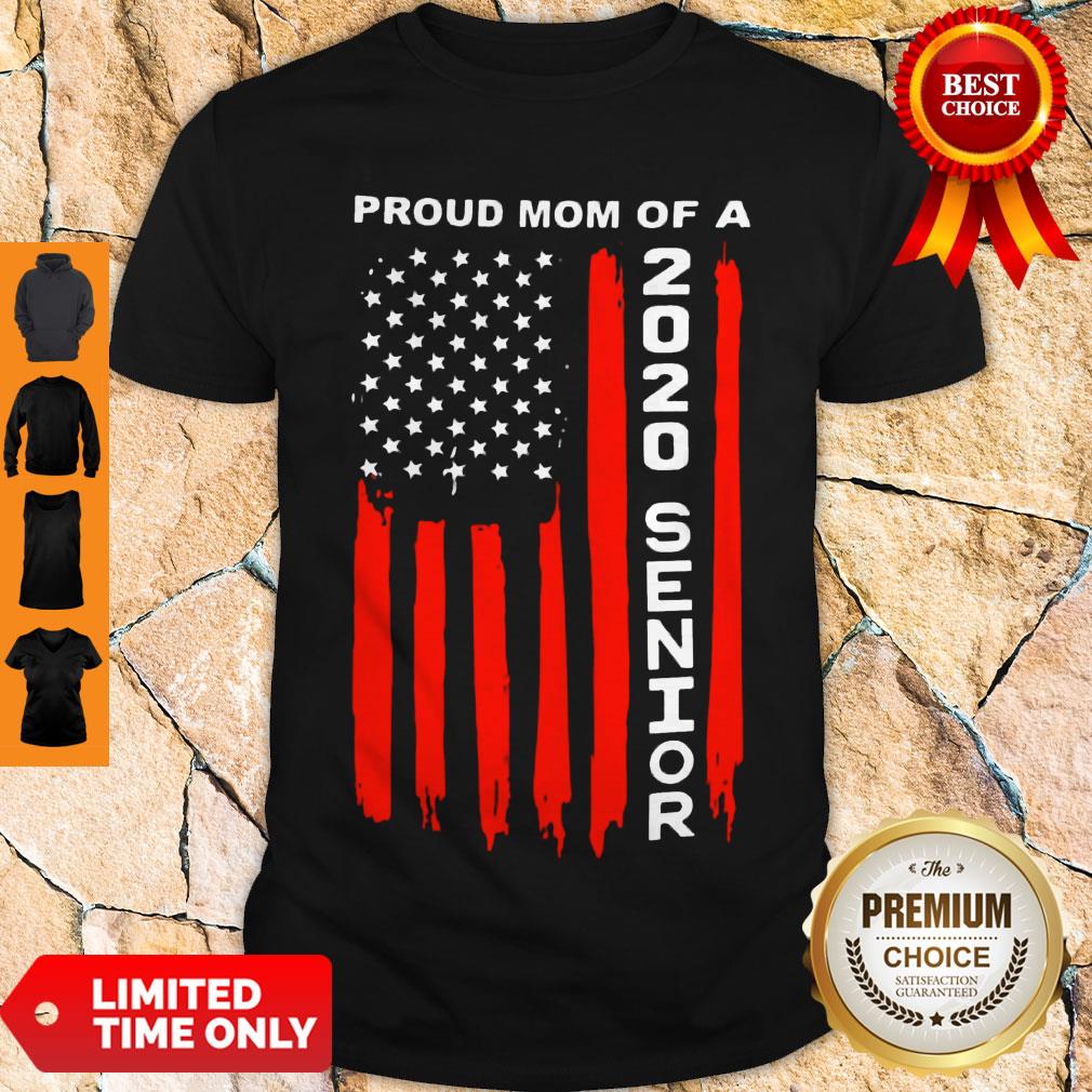 Top Proud Mom Of A 2020 Senior American Flag Shirt