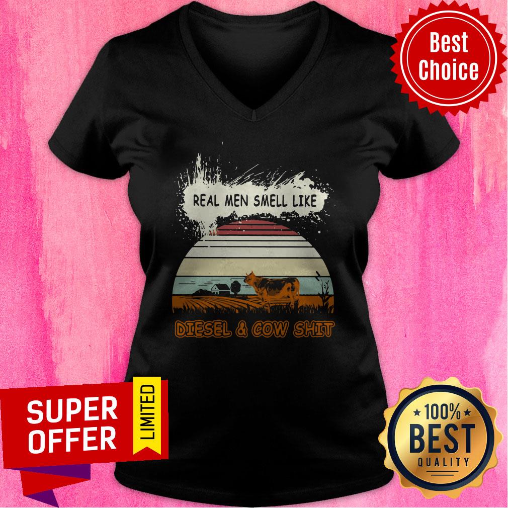 Top Real Men Smell Like Diesel And Cow Shit Vintage Shirt