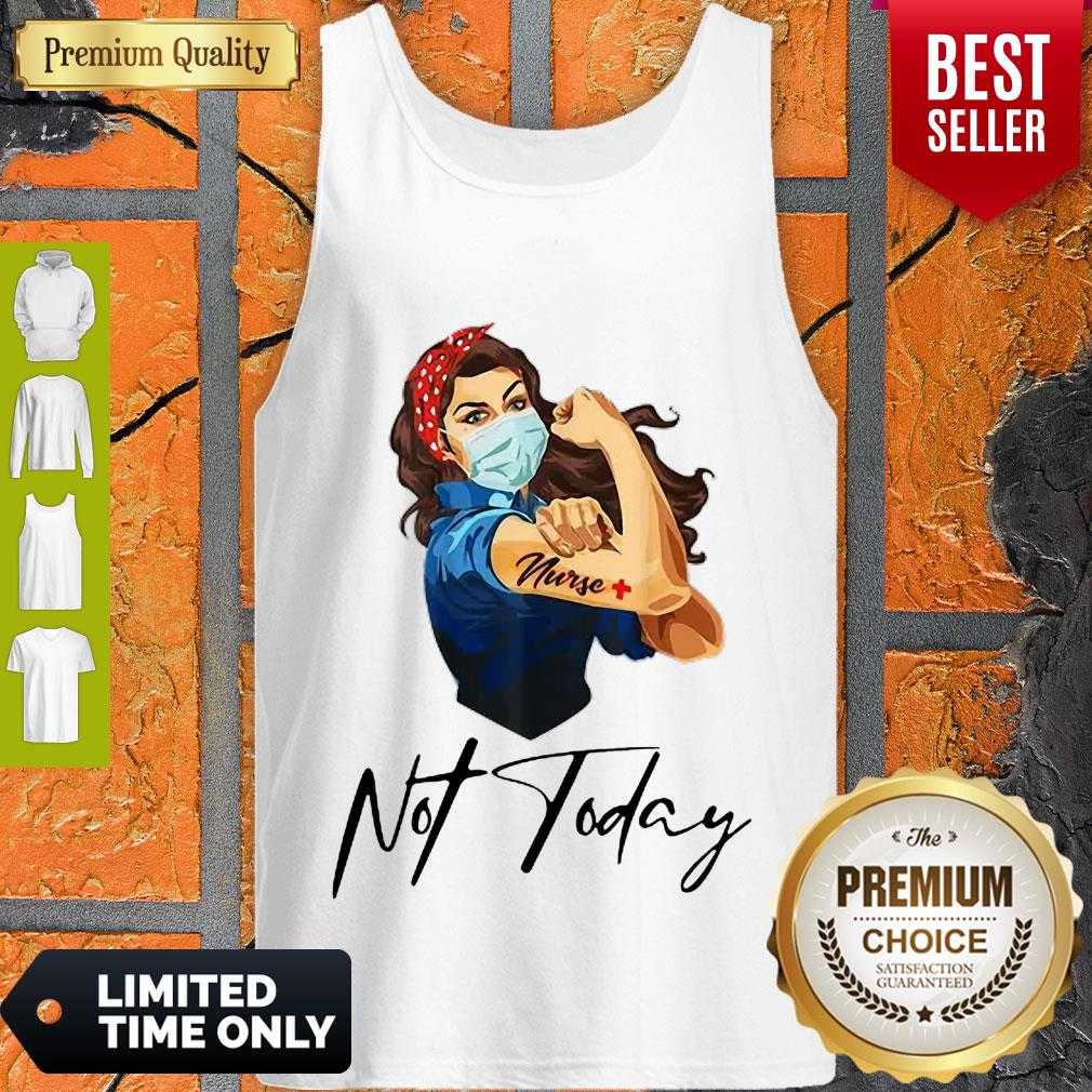 Top Strong Woman Nurse Not Today Covid-19 Shirt