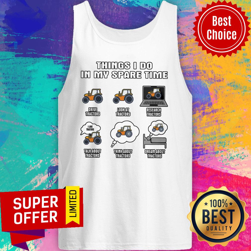 Top Things I Do In My Spare Time Shirt