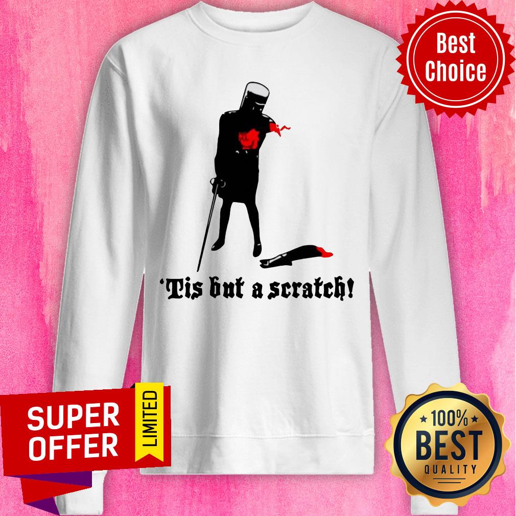 Top Tis But A Scratch Shirt