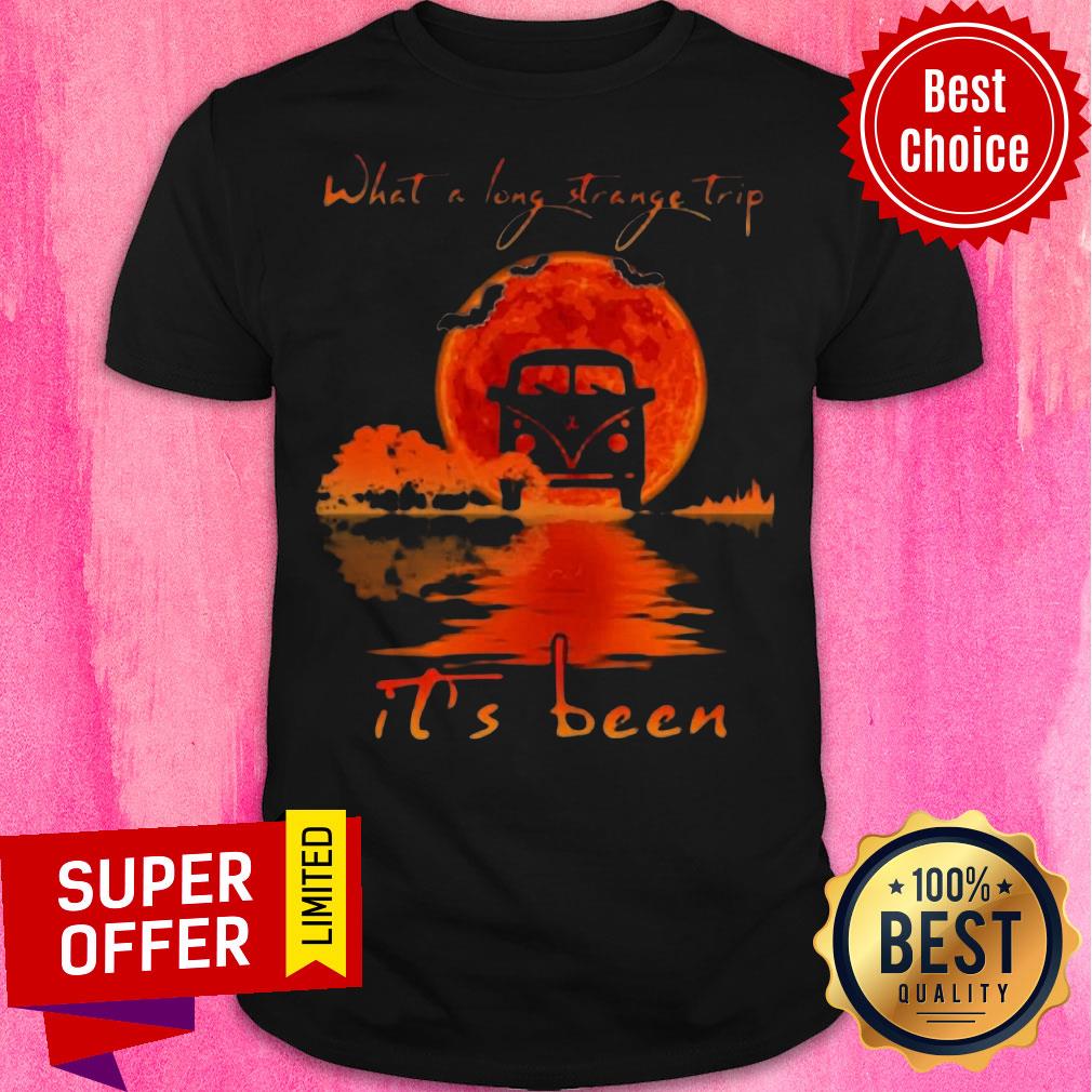 Top What A Long Strange Trip It's Been Shirt