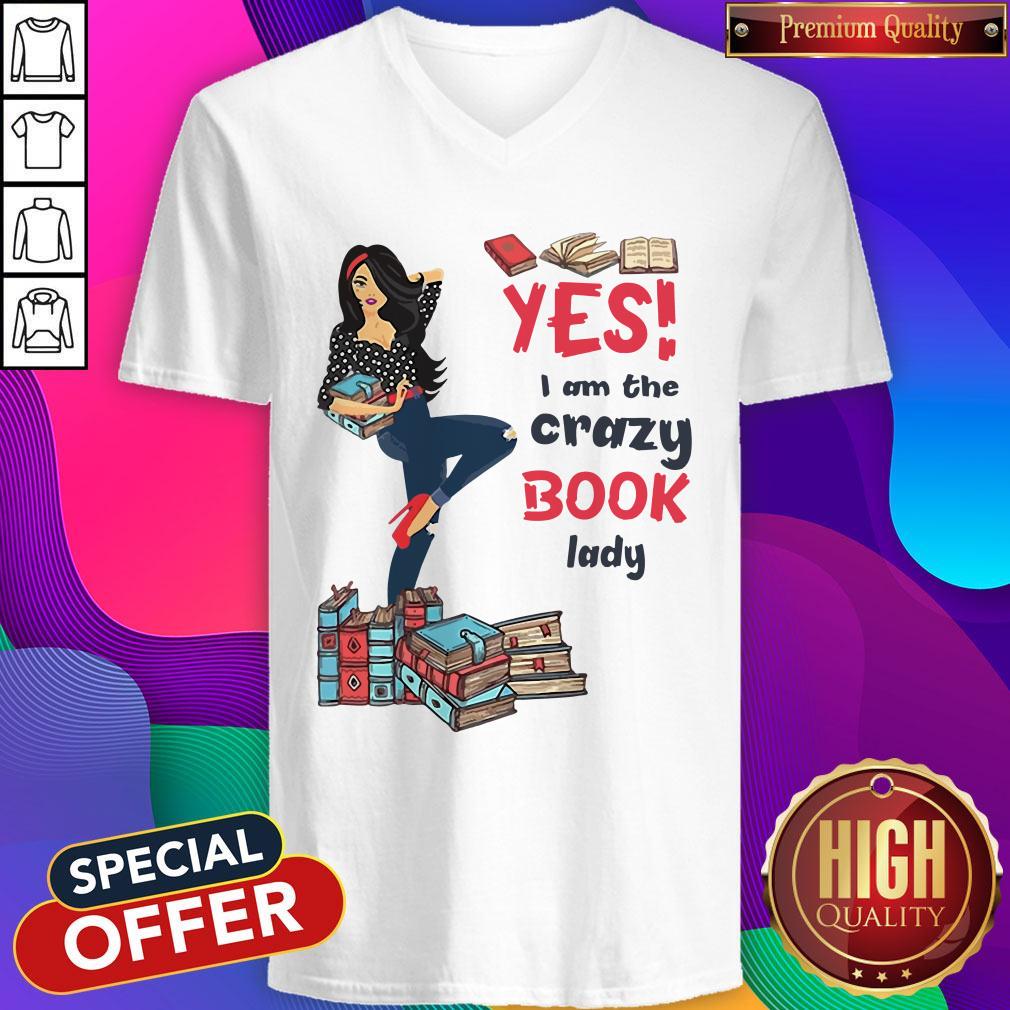 Top Yes I Am The Crazy Book Lady Shirt