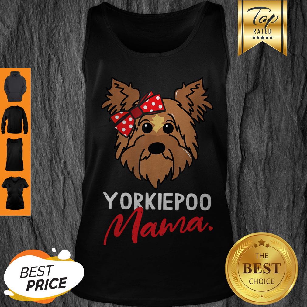 Top Yorkiepoo Mom Mama Dog Lover Women Gift Shirt