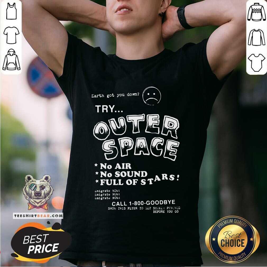 Try Outer Space No Air No Sound Full Of Stars Shirt