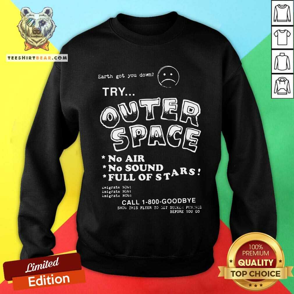 Try Outer Space No Air No Sound Full Of Stars Shirt