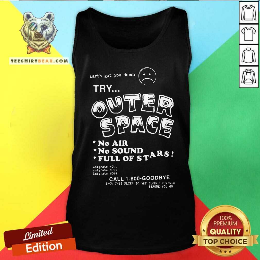 Try Outer Space No Air No Sound Full Of Stars Shirt