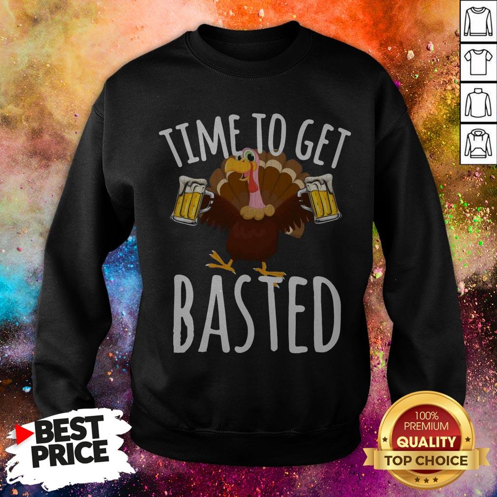 Turkey Time To Get Basted Beer Shirt