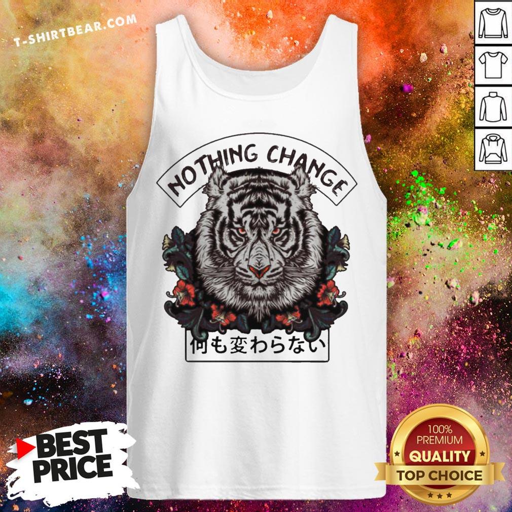 Grateful Nothing Change Tiger Shirt