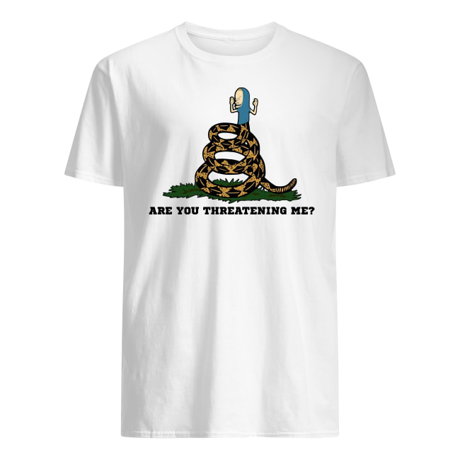 Gadsden Flag Beavis Are you Threatening Me Shirt