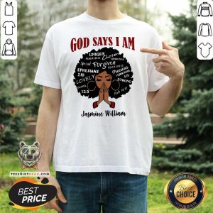 Original God Says I Am Jasmine William Shirt