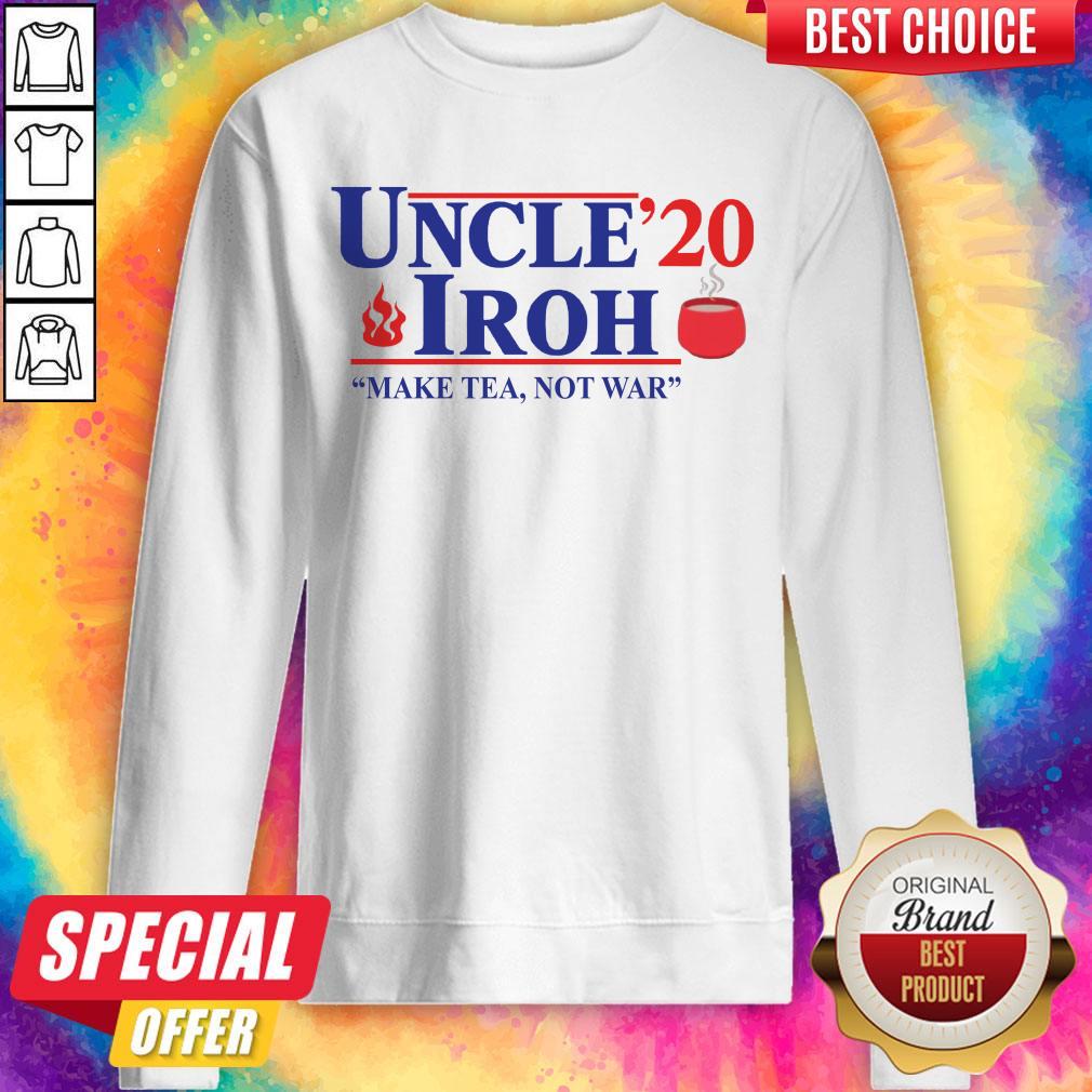 Uncle Iroh 2020 Make Tea Not War Shirt