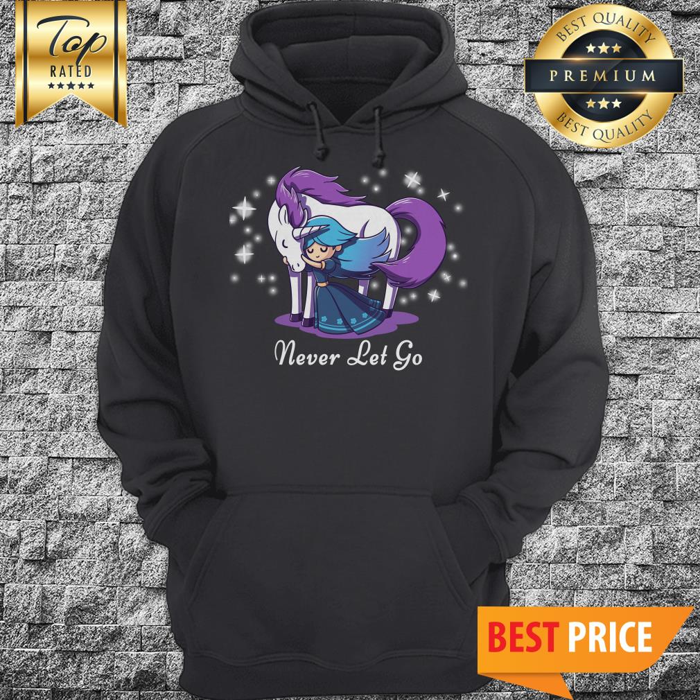 Unicorn Never Let Go Shirt