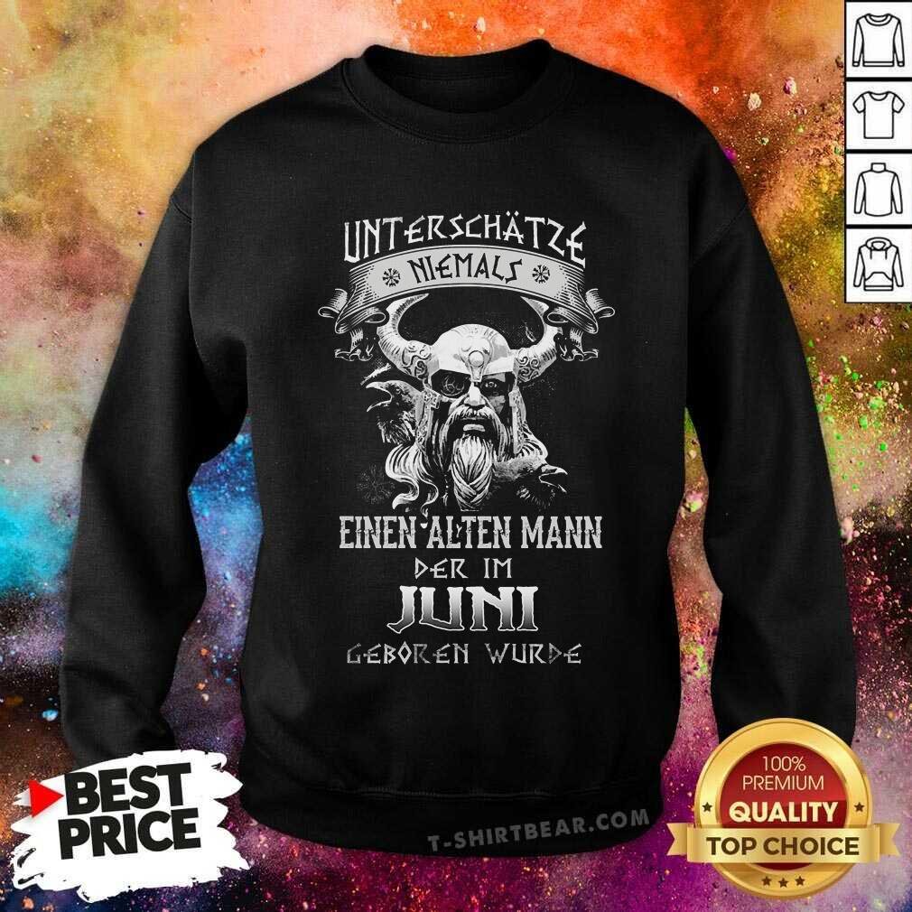 Unterschatze Niemals Einen Alten Mann Juni Viking Shirt