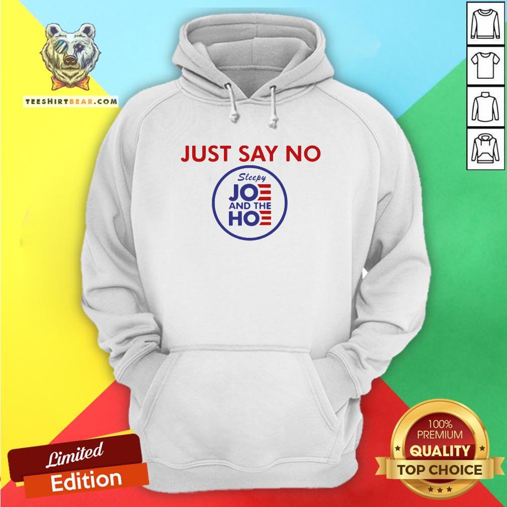 Cute Just Say No Sleepy Joe And Hoe Shirt