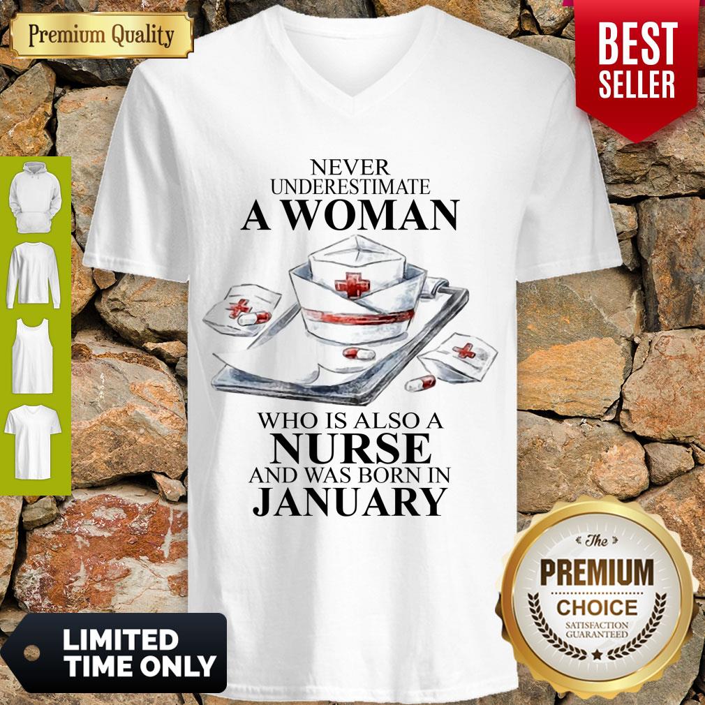 NEVER UNDERESTIMATE A WOMAN WHO IS ALSO A NURSE AND WAS BORN IN JANUARY SHIRT