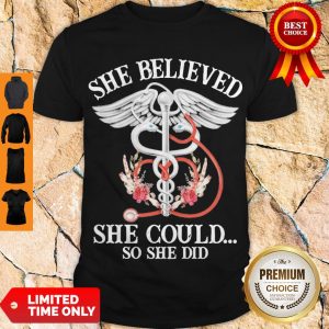 Official She Believed She Could So She Did Shirt