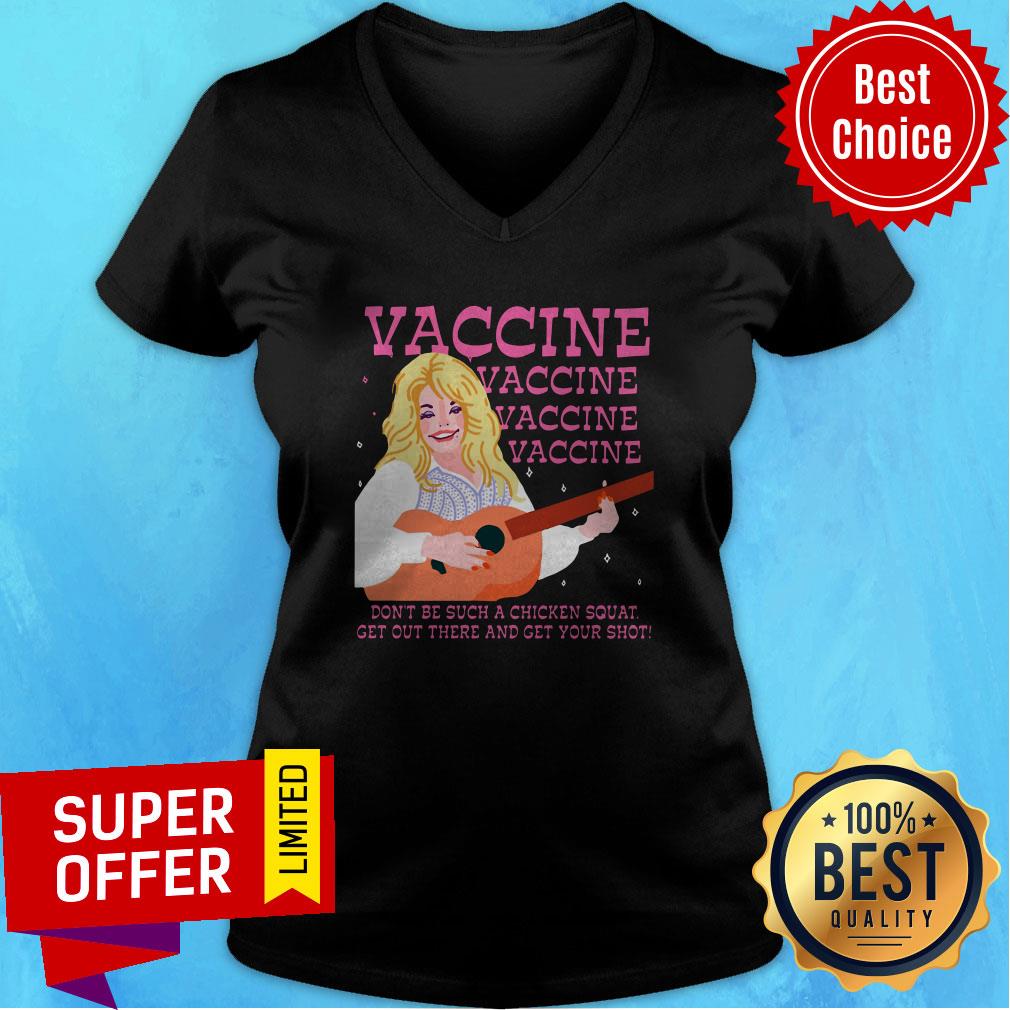 vaccine-vaccine-vaccine-dont-be-such-a-chicken-squat-get-out-there-and-get-your-shot-v-neck.jpg