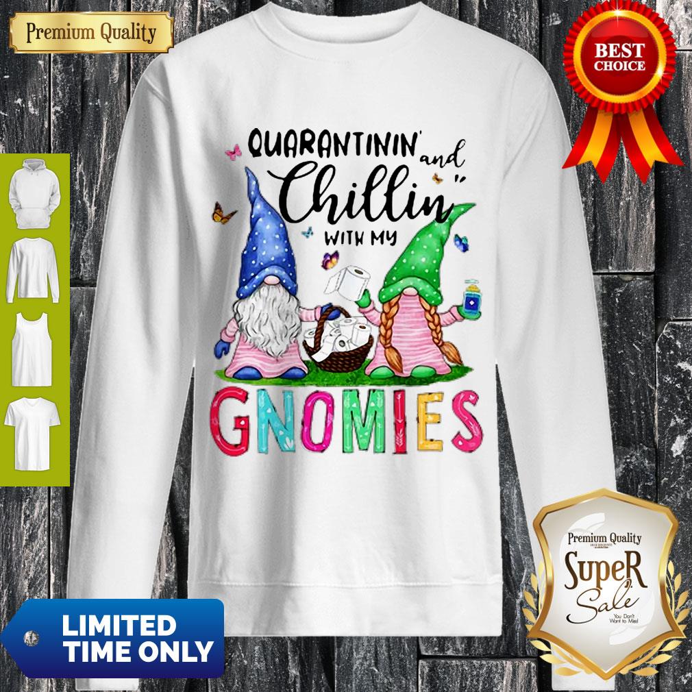 Pretty Quarantinin’ And Chilling With My Gnomies Toilet Paper Shirt