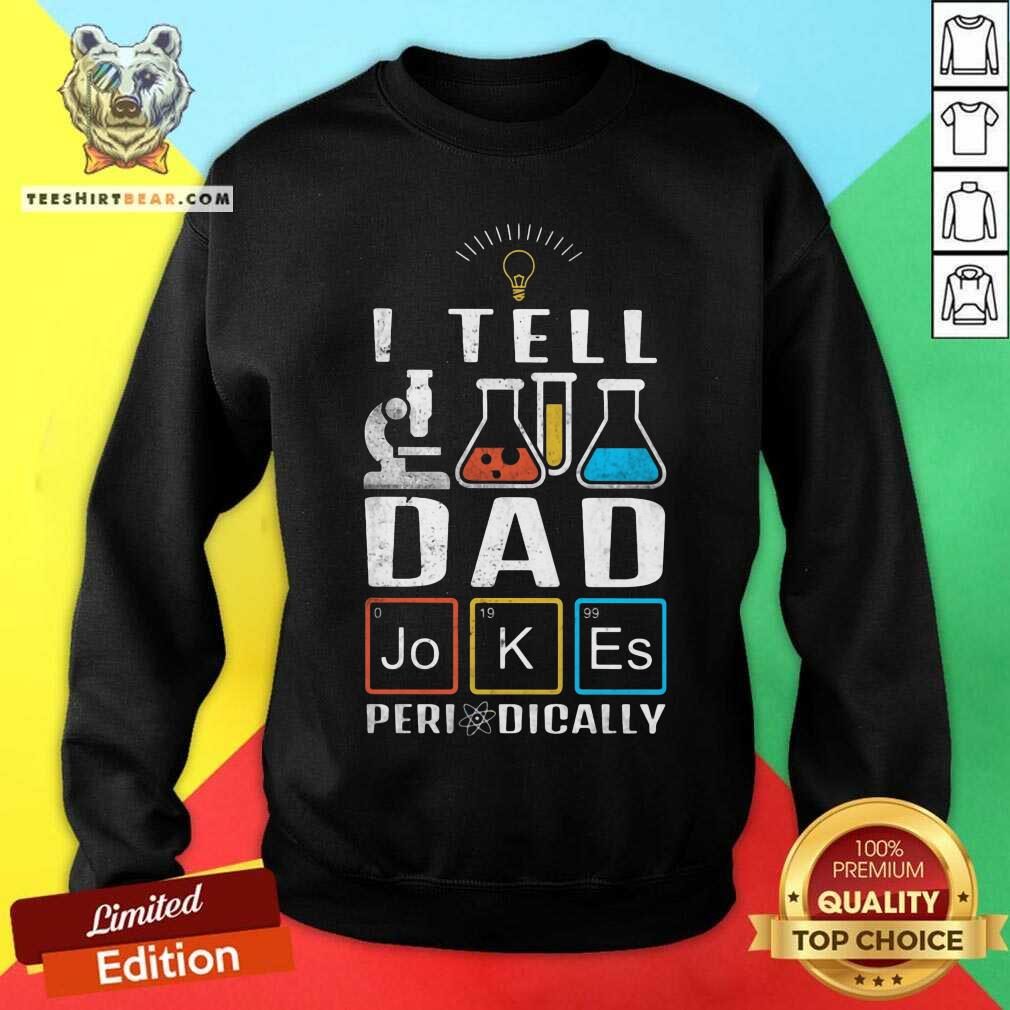 I Tell Dad Jokes Periodically Shirt