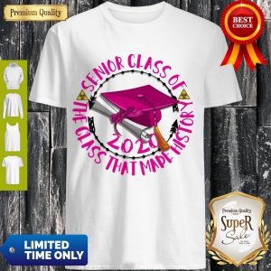 Perfect Senior Class Of 2020 The Class That Made His Story Pink Shirt