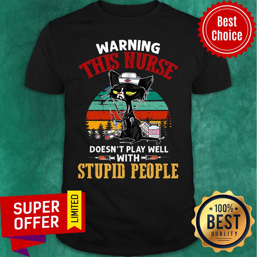 Warning This Nurse Doesn'T Play Stupid People Shirt