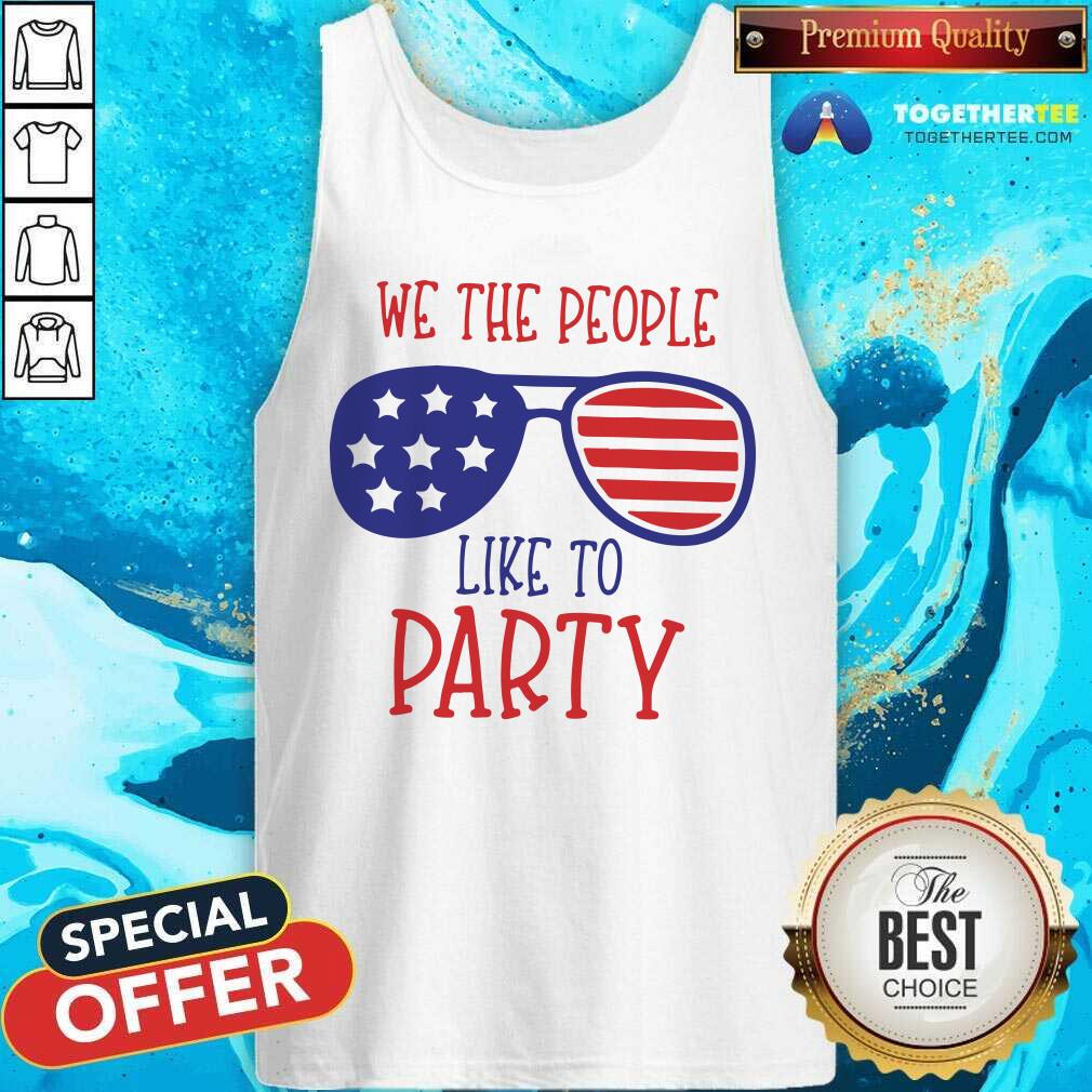 We The People Like To Party Glass American Flag Shirt
