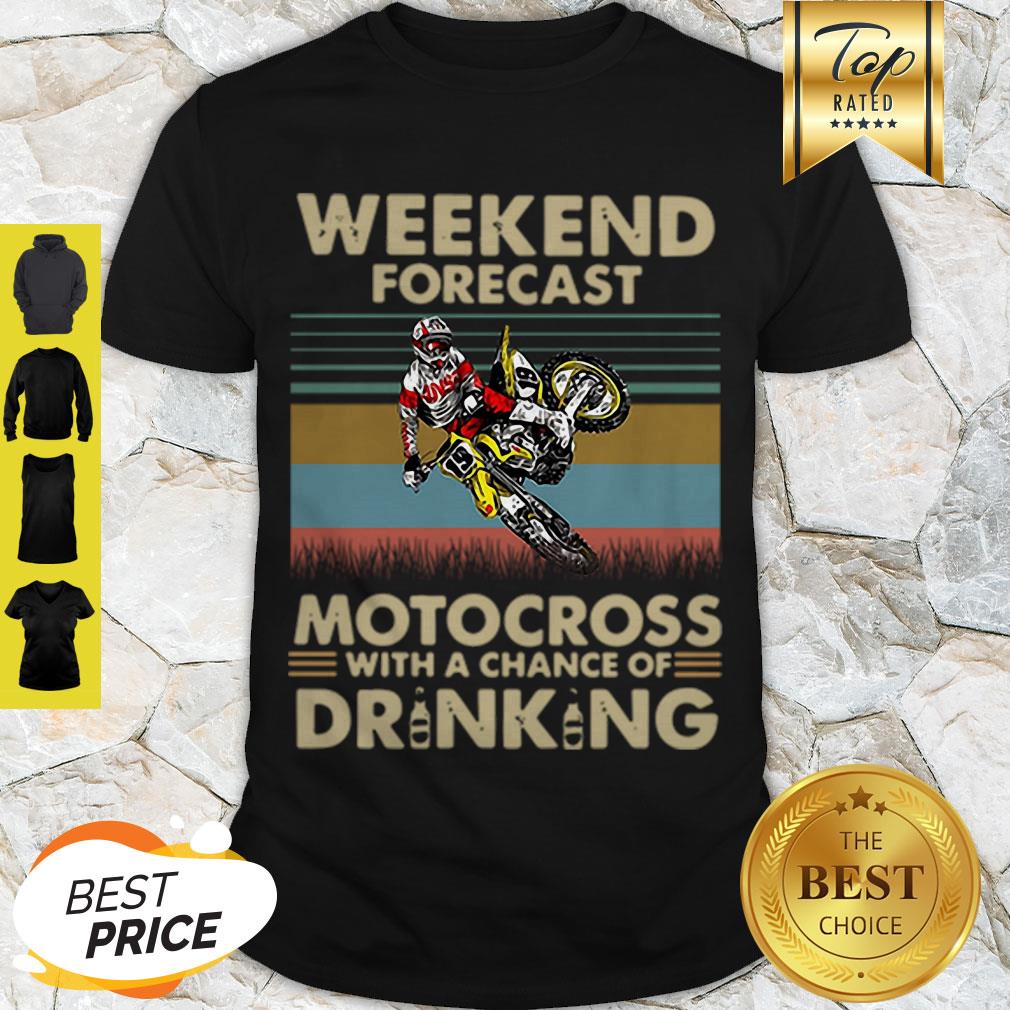 Weekend Forecast Motocross With A chance Of Drinking vintage Shirt