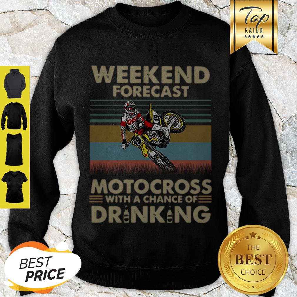 Weekend Forecast Motocross With A chance Of Drinking vintage Shirt