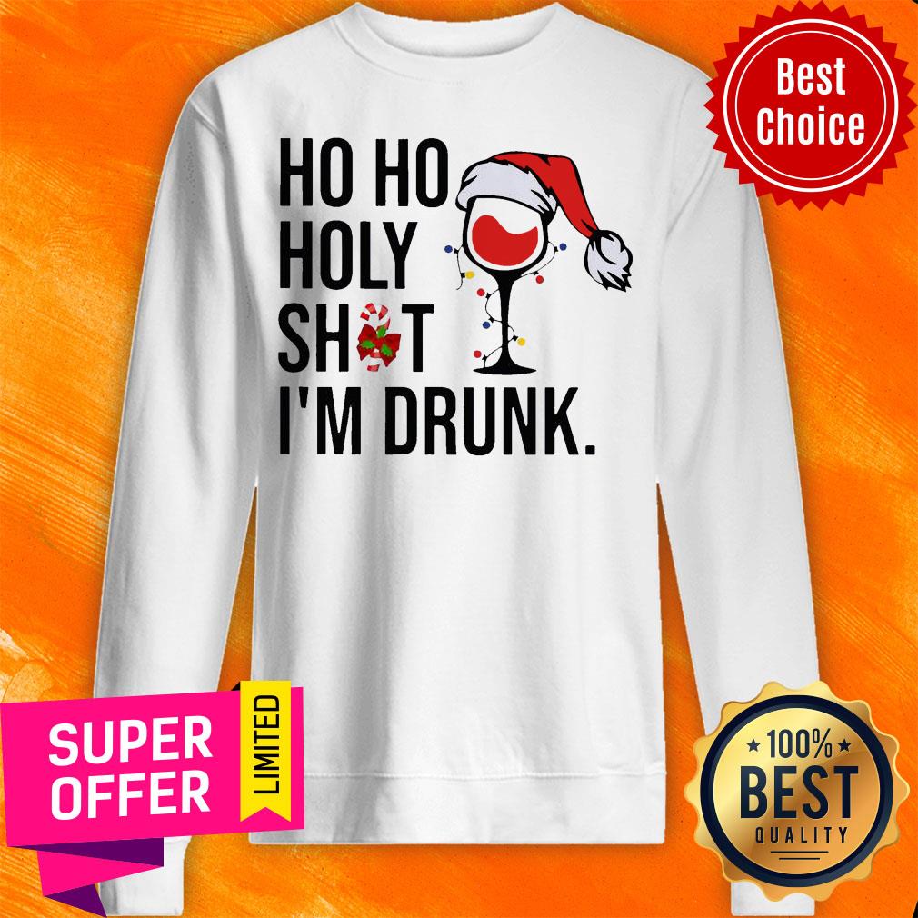 Wine Glass Ho Ho Holy Shit I’m Drunk Christmas Shirt