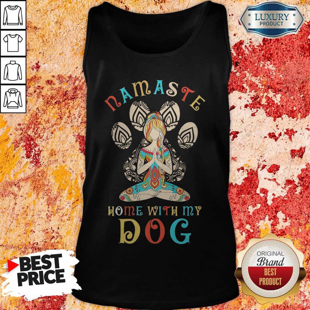Woman Yoga Namaste Home With My Dog Shirt