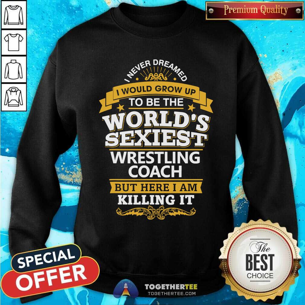 World Is Sexiest Wrestling Coach Shirt