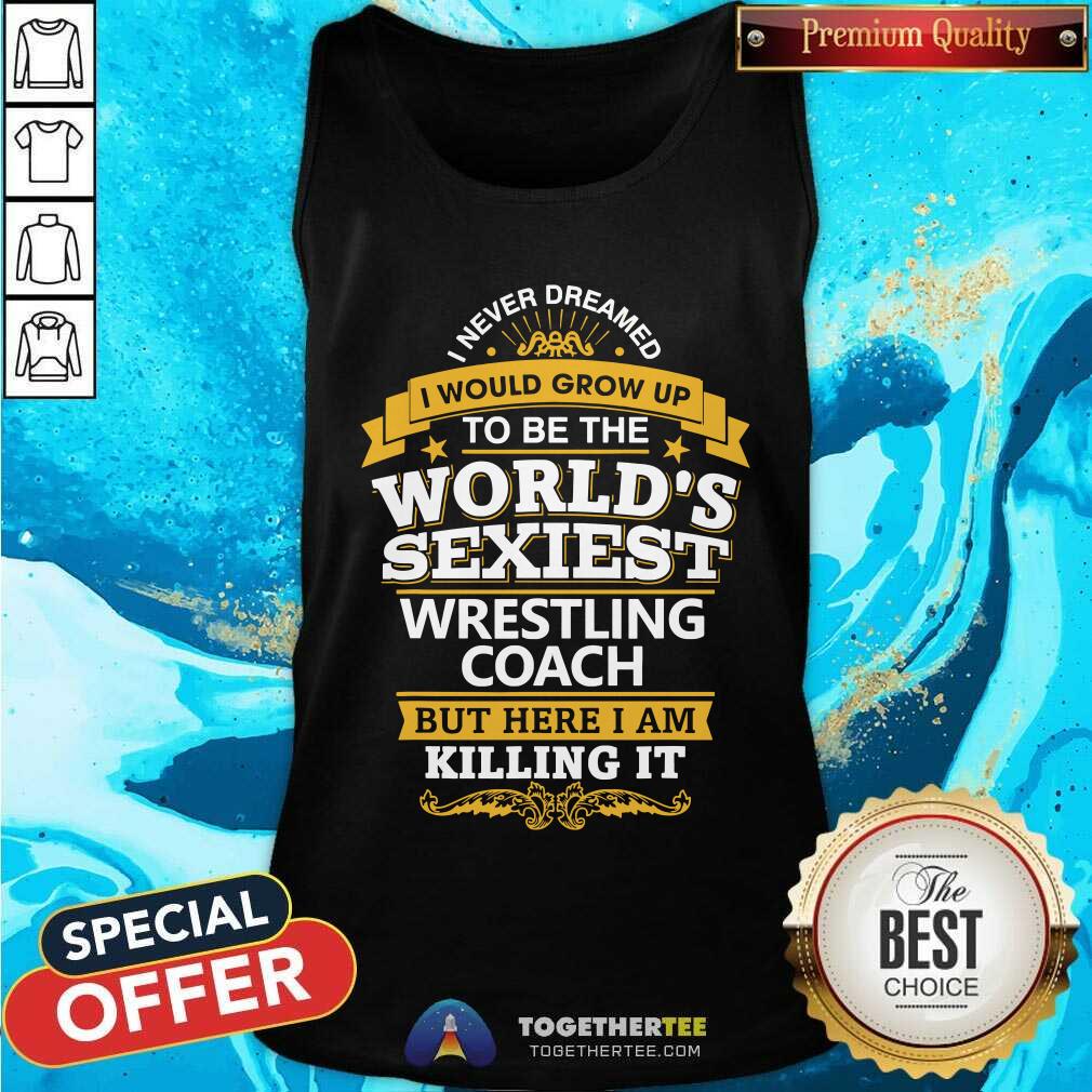 World Is Sexiest Wrestling Coach Shirt