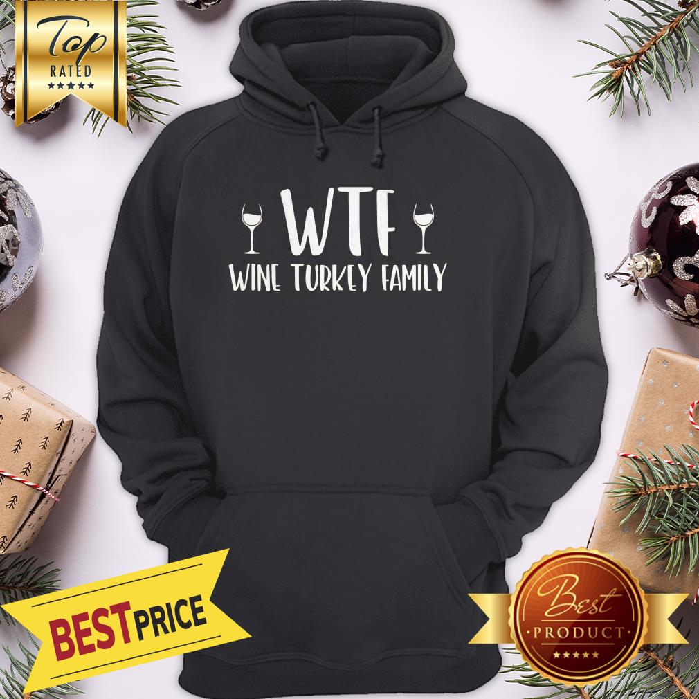 WTF Wine Turkey Family Shirt