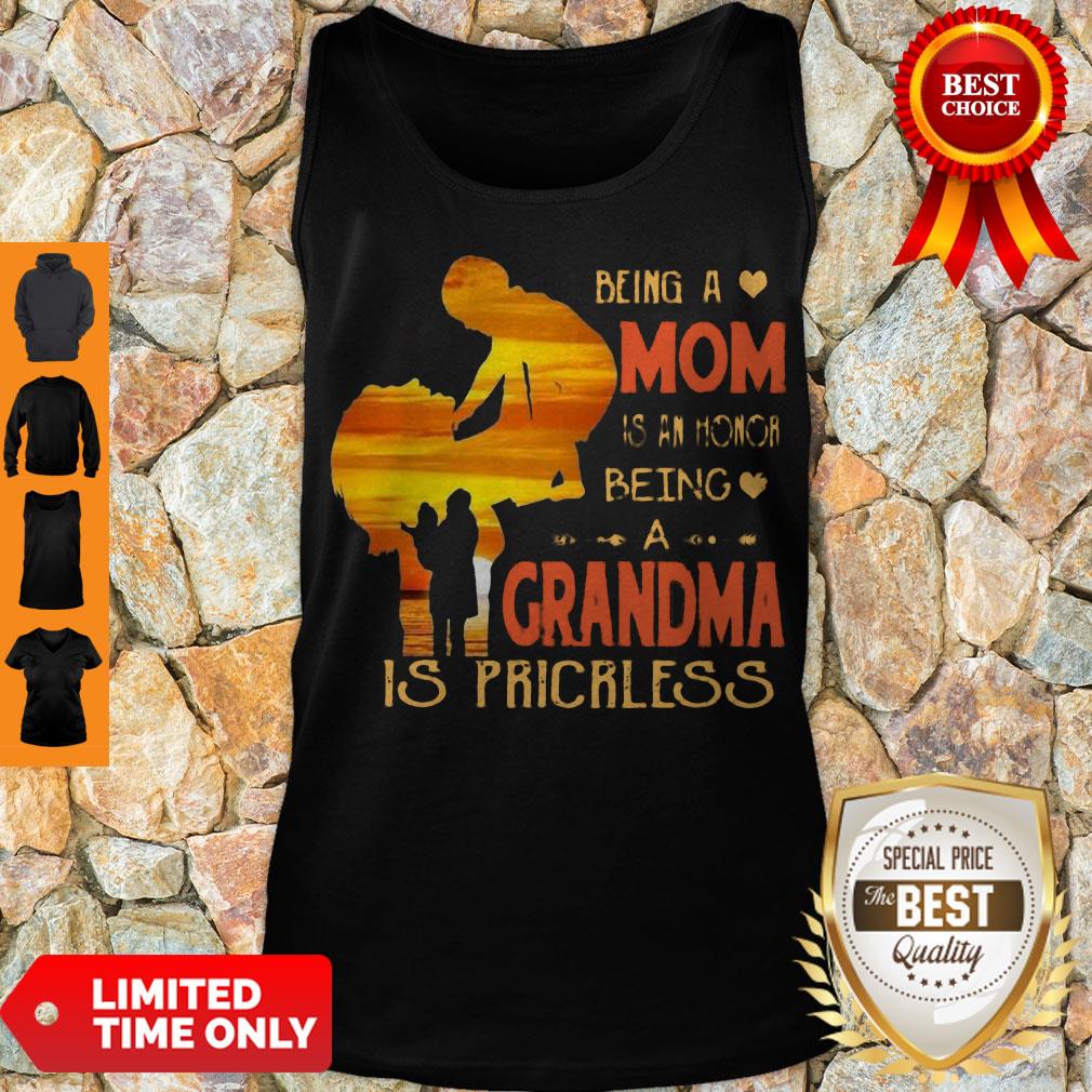 Top Being A Mom Is An Honor Being A Grandma Is Priceless Mother Day 2020 Shirt