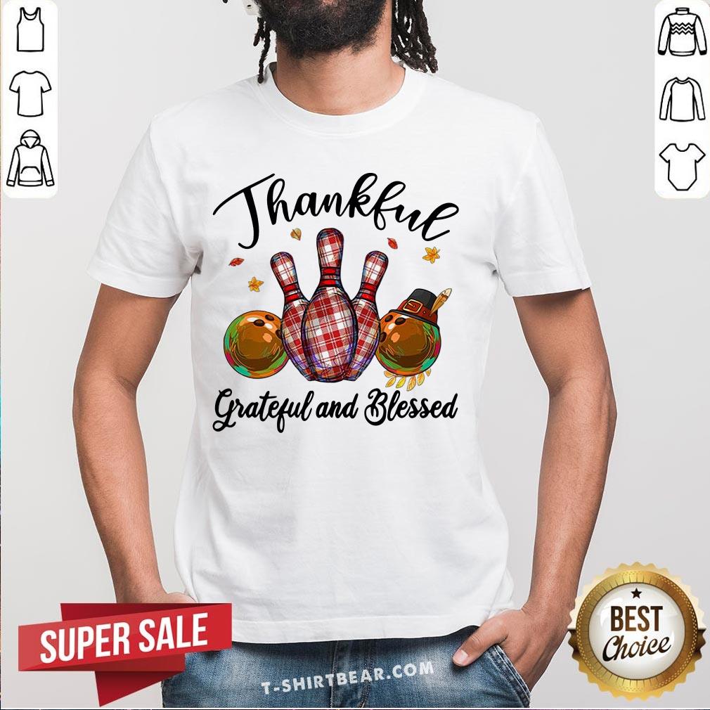 Funny Bowling Thankful Grateful And Blessed Shirt